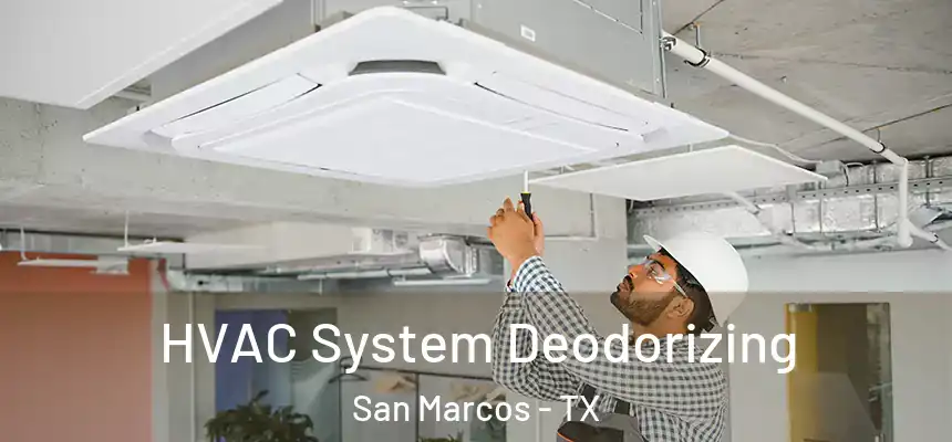  HVAC System Deodorizing San Marcos - TX