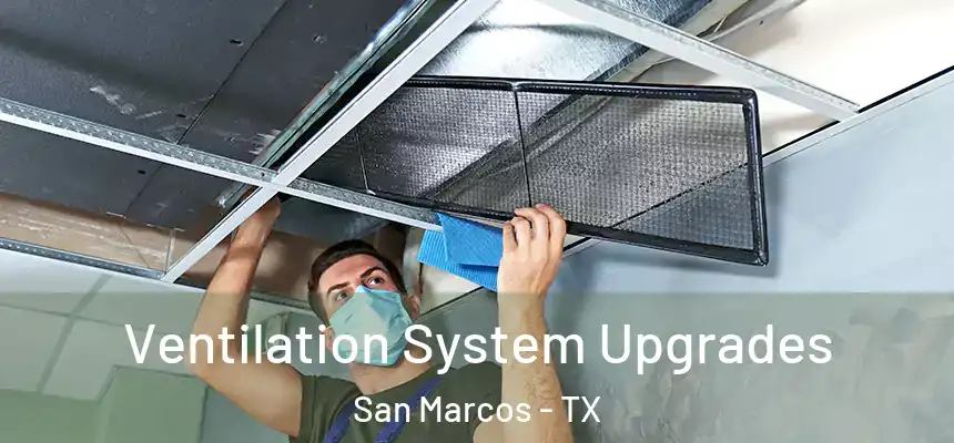  Ventilation System Upgrades San Marcos - TX